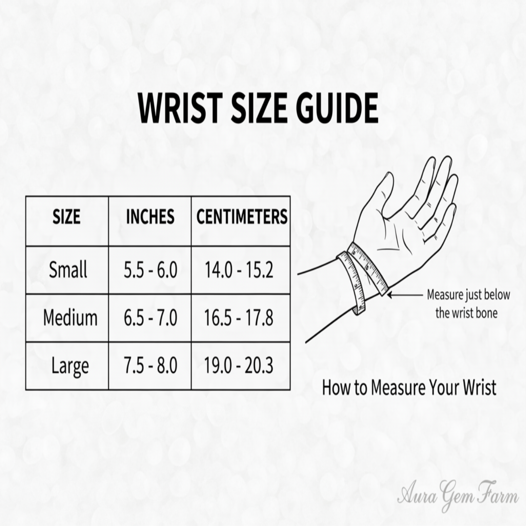 standard wrist size chart. sizes are small, medium and large. also show the correct way to measure the wrist size. insert watermark" Aura Gem Farm'. Theme colors are pearl white and black.